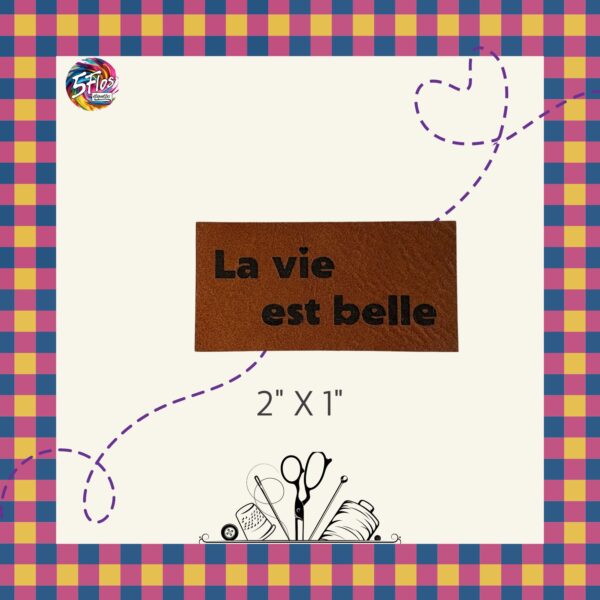 Étiquette à coudre - La vie est belle - 1" X 2"