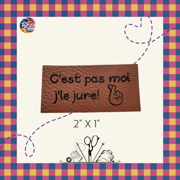 Étiquette à coudre - C'est pas moi jle jure - 2" X 1"