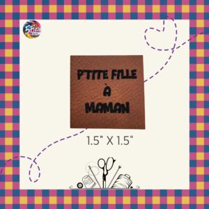 Étiquette à coudre - P'tite fille à maman - 1.50" X 1.50"
