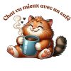 Transfert DTF - Chat va mieux avec un café - 7" X 7"