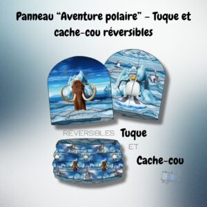 Panneau French Terry “Aventure polaire” – Tuque et cache-cou réversibles