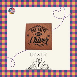 Étiquette à coudre - Pas faite pour l'Hiver - 1,5" X 1,5"